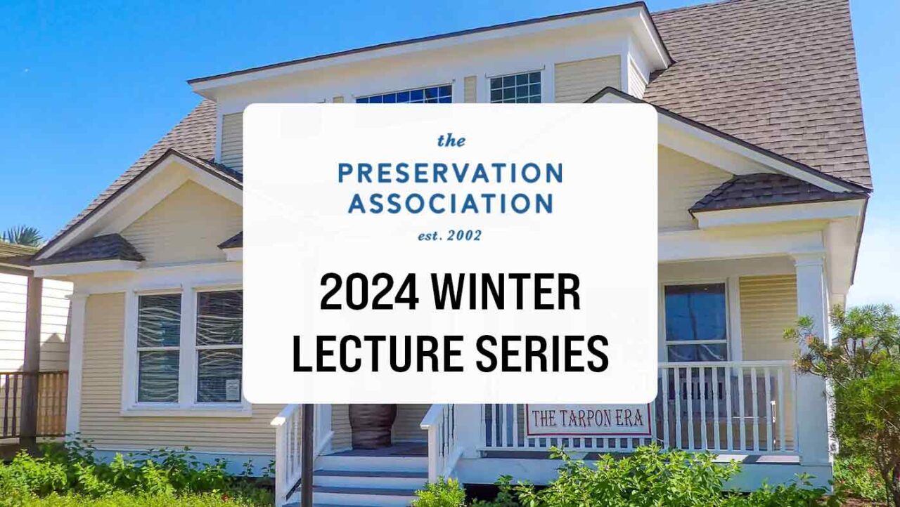 Preservation Association Announces 2024 Winter History Lecture Series   2024 Lecture Series Feature 1280x722 